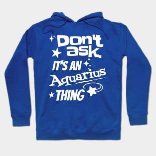 It's an Aquarius Thing Hoodie